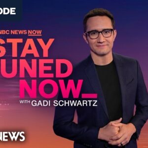 Stay Tuned NOW with Gadi Schwartz - June 22 | NBC News NOW